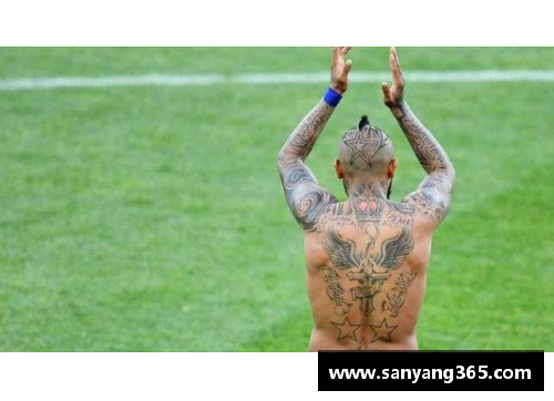 k1体育足球星身上的纹身故事与人生哲学的深度探讨